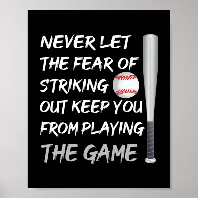 NEVER LET THE FEAR OF STRIKING OUT KEEP YOU ...... POSTER (Front)