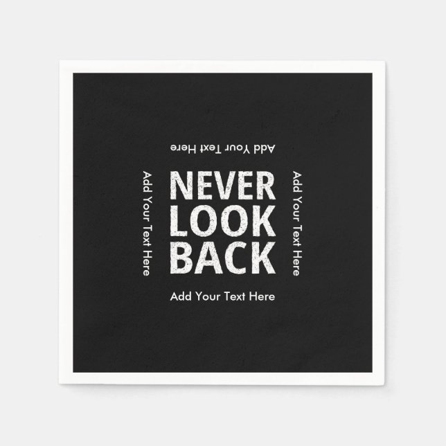 Never Look Back Motivational Text Napkin (Front)