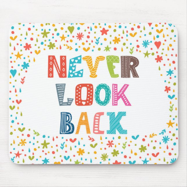 Never Look Back Mouse Pad (Front)