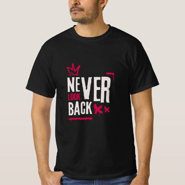 Never Look Back T-Shirt (Front)