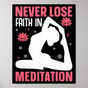 Never Lose Faith In Meditation Lotus Poster