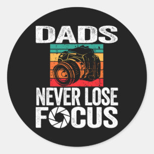 Never Lose Focus Camera Fathers Day Photographer D Classic Round Sticker