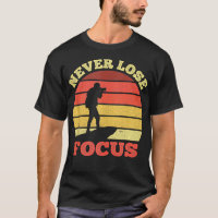 Never Lose Focus Cameraman Photography Lover Photo