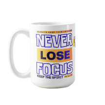 Never Lose Focus
