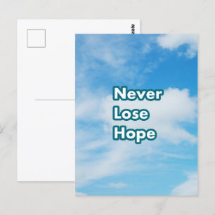 Never lose hope postcard