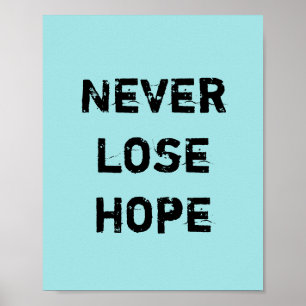 Never Lose Hope. Poster