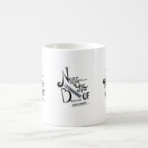 Never lower Your Standards Motivational quote Coffee Mug