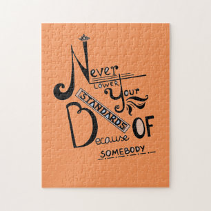 Never lower Your Standards Motivational quote Jigsaw Puzzle
