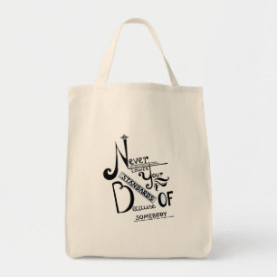 Never lower Your Standards Motivational quote Tote Bag
