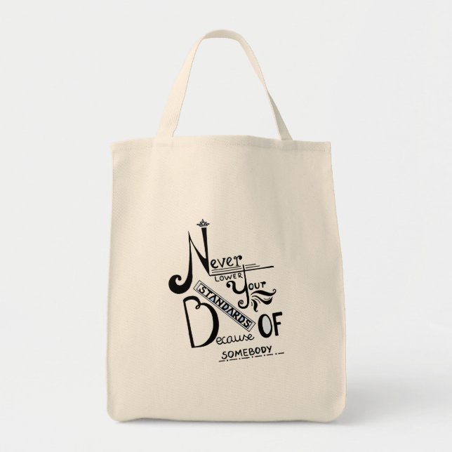 Never lower Your Standards Motivational quote Tote Bag (Front)