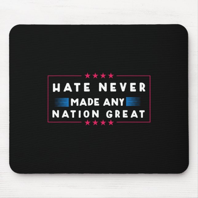 Never Made Any Nation Great  Mouse Pad (Front)