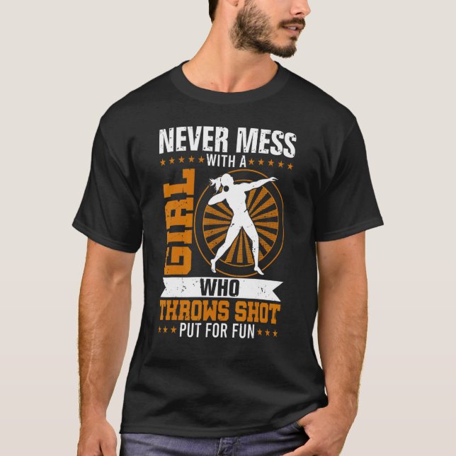Never Mess With A Girl Track And Field Women Shot  T-Shirt (Front)