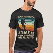 never mess with a hiker