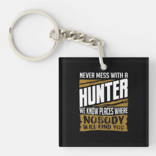Never Mess With A Hunter Key Ring