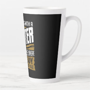 Never Mess With A Hunter Latte Mug