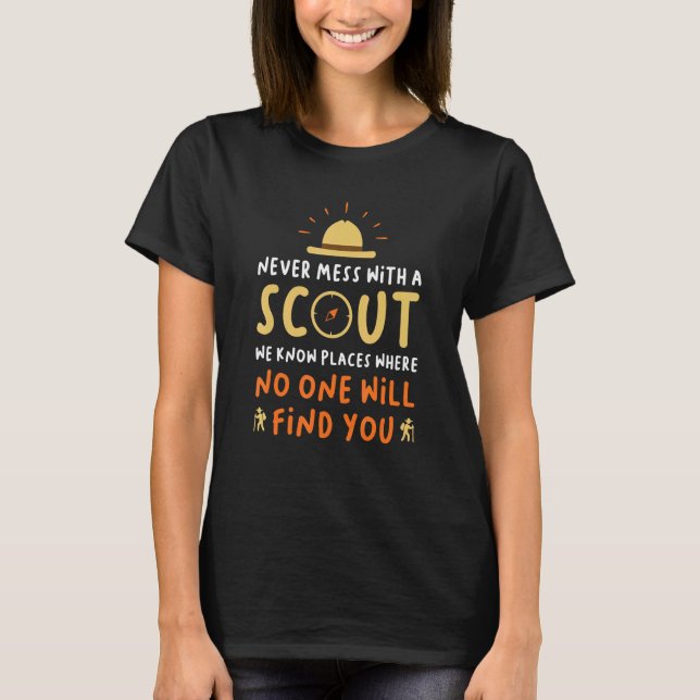 Never Mess With A Scout - Camping Scouting T-Shirt (Front)