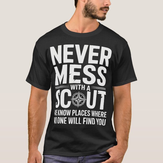 Never Mess With A Scout Funny Camping T-Shirt (Front)