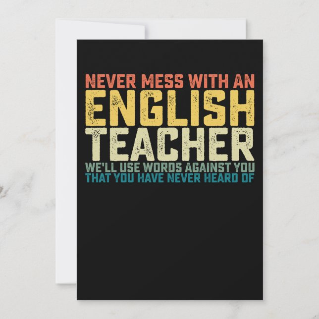 Never Mess With An English Teacher We'll Use Words Invitation (Front)