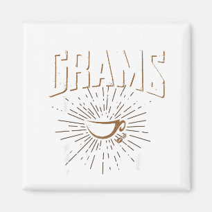 Never Mess With Grams Before She Has Her Coffee Gr Magnet