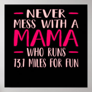 Never Mess With Mama Half Marathon Runner Running Poster