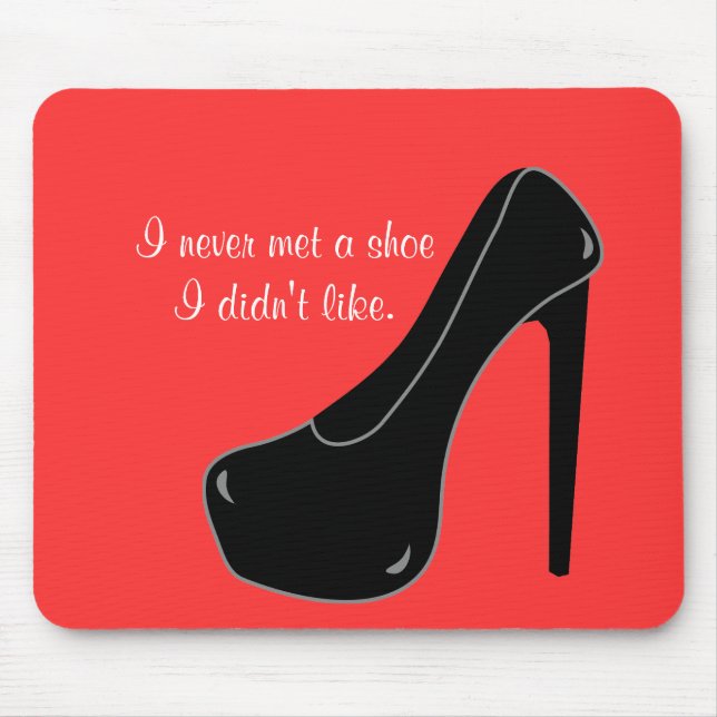 Never met a Shoe Mouse Pad (Front)