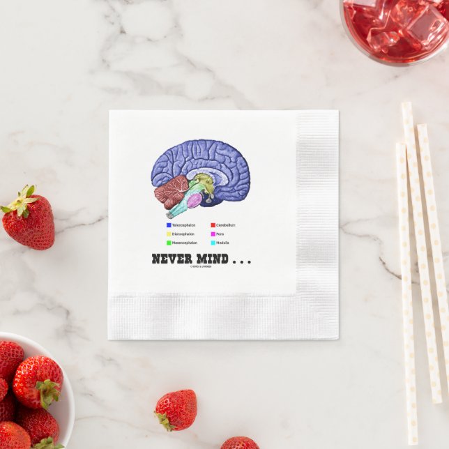 Never Mind ... Brain Anatomy Psyche Humour Napkin (Insitu)