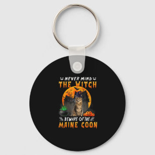 Never Mind The Witch Beware Of Maine Coon Cat Hall Key Ring