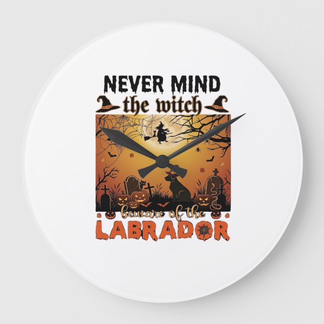 Never Mind Witch Beware Labrador Halloween Dog Pum Large Clock (Front)