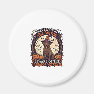 Never Mind Witch Beware Labrador Retriever Hallowe Magnet