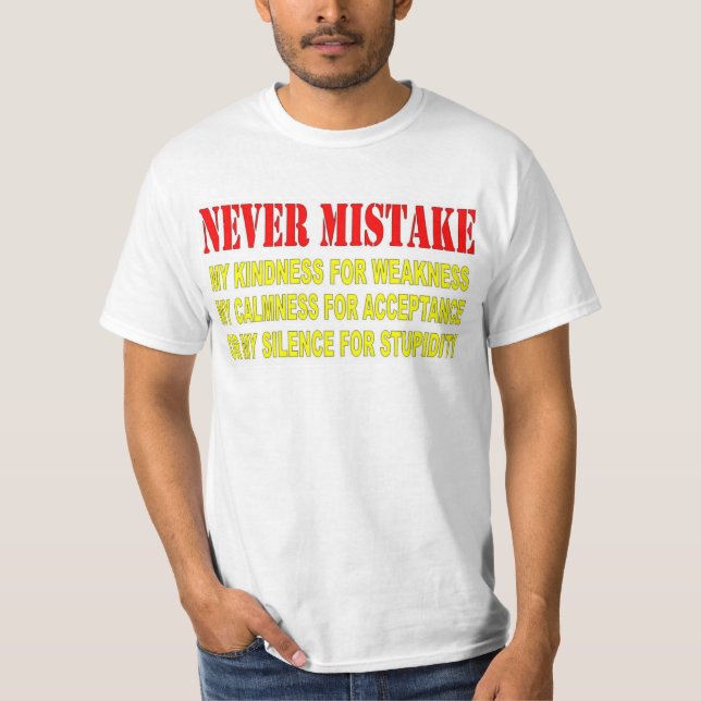 NEVER MISTAKE T-Shirt (Front)