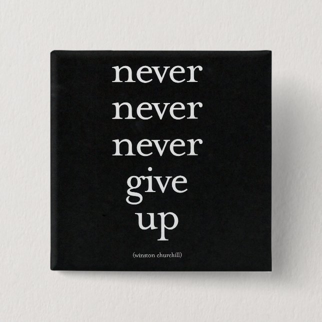 Never, Never Give Up 15 Cm Square Badge (Front)
