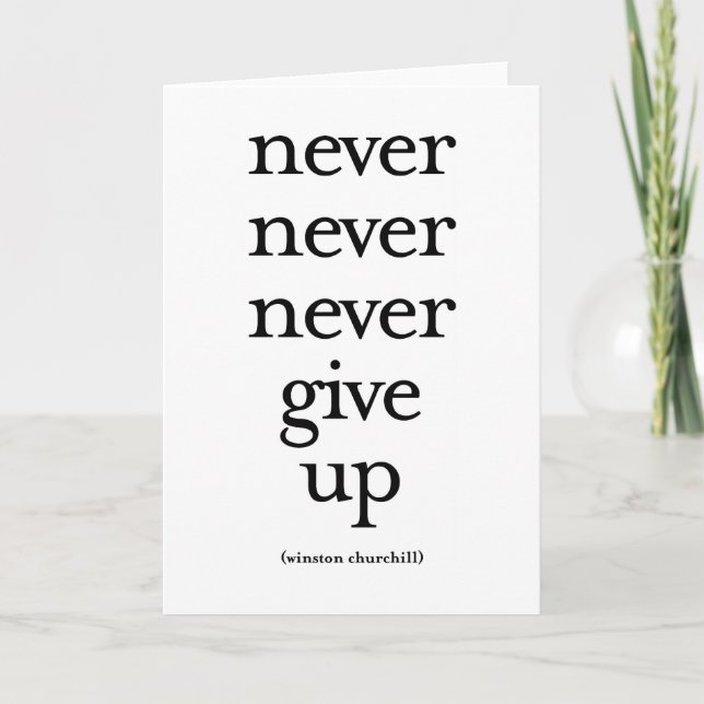 Never Never Never Give Up Card (Front)