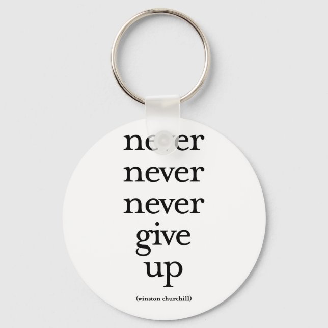 Never Never Never Give Up Key Ring (Front)