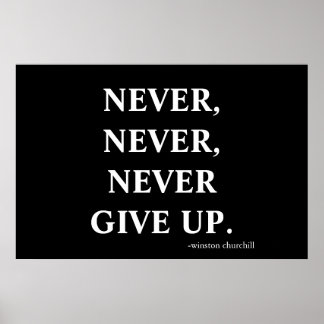 Never never never give up. poster