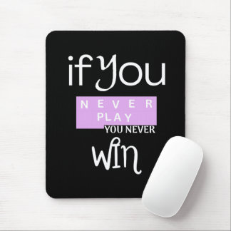 Never Play Never Win Gamer Quote Art Mouse Pad