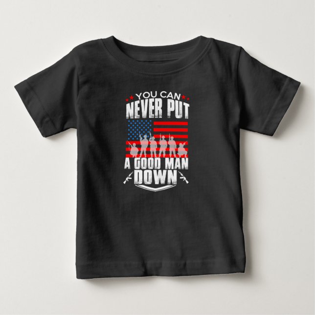 Never Put a Good Man Down todler t shirt (Front)
