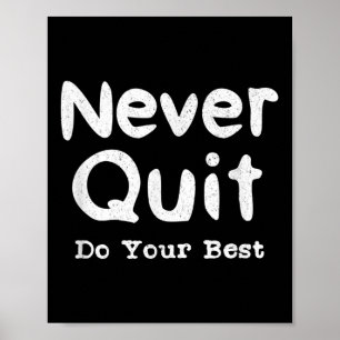 Never Quit Do Your Insrational Motivation Quote Gi Poster