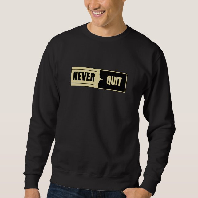 NEVER QUIT Split Contrast sweatshirt (Front)