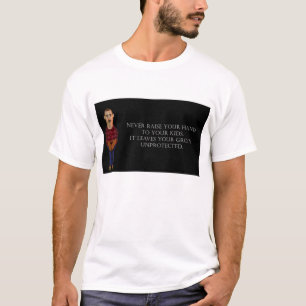 Never Raise Your Hands T-Shirt