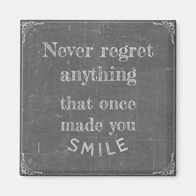 Never regret anything magnet (Front)