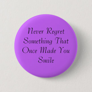Never Regret Flair 6 Cm Round Badge