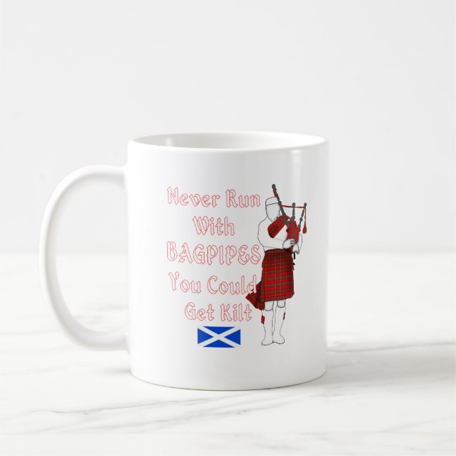 Never Run With Bagpipes You Could Get Kilt Coffee Mug (Left)