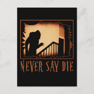 Never Say Die Nosferatu Halloween Tshirts, Appare Postcard