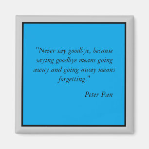 Never say goodbye magnet