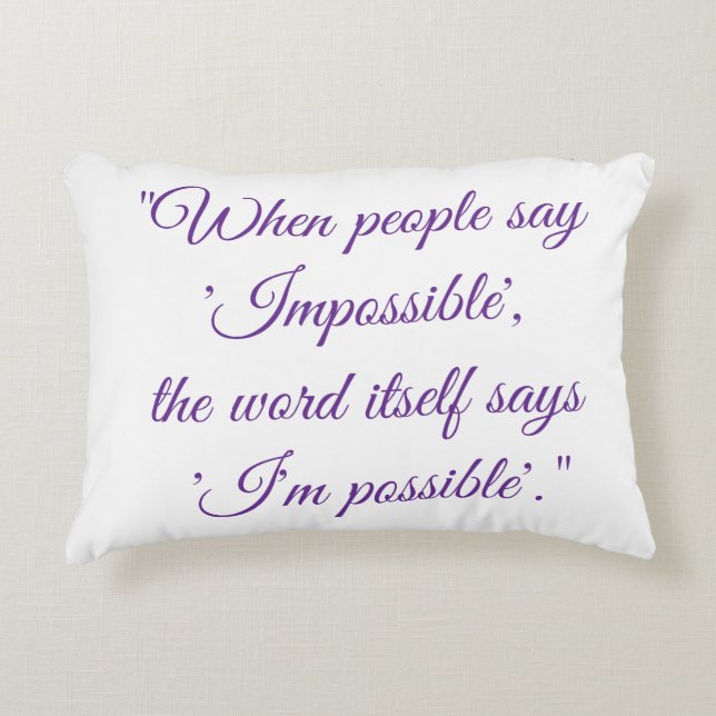 Never say impossible  decorative cushion (Front)