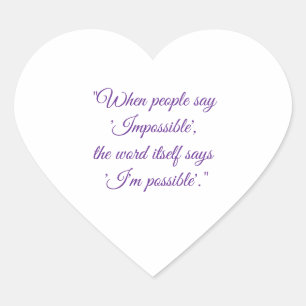 Never say impossible heart sticker