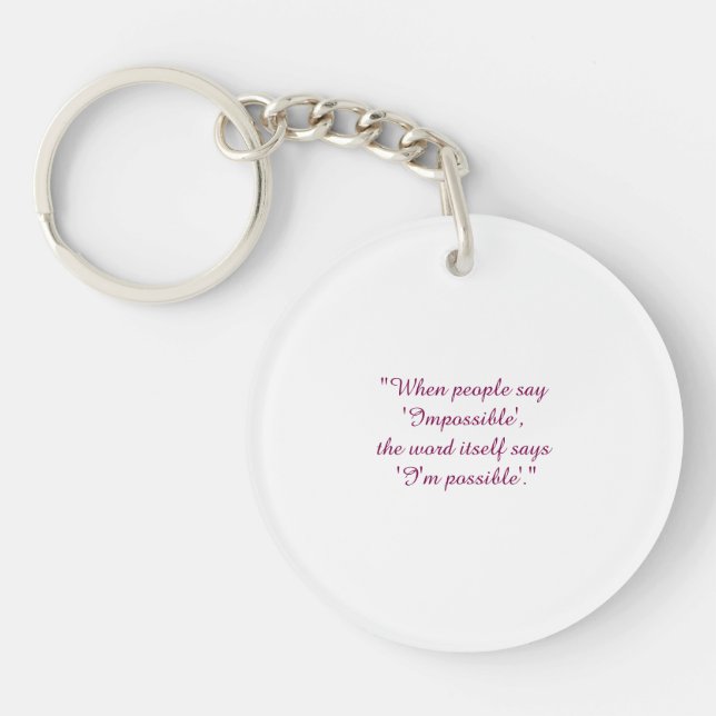 Never say impossible  key ring (Front)
