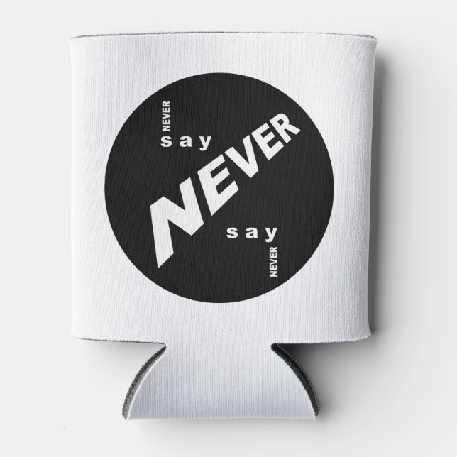 Never Say Never Can Cooler (Front)