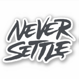 Never Settle