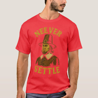 NEVER SETTLE T-Shirt